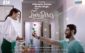 A Hindi short comedy film `Love Birds` directed by Kushal Srivastava